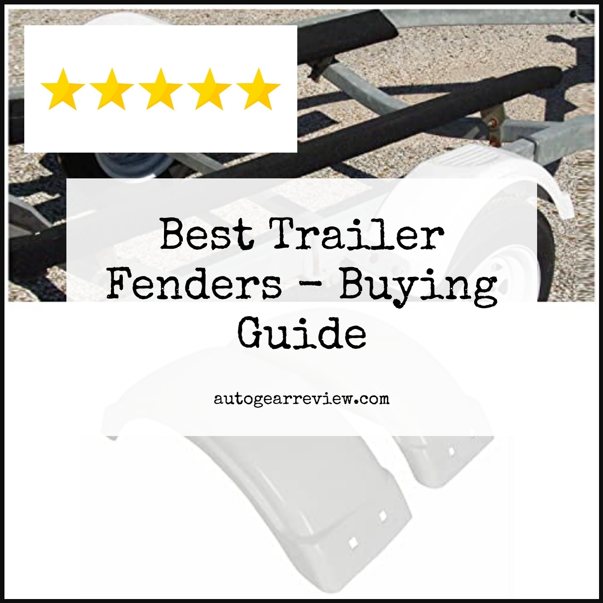 Best Trailer Fenders - Buying Guide